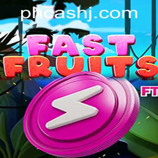 FastFruits: A New Era of Exciting Gameplay with PH Cash Rewards