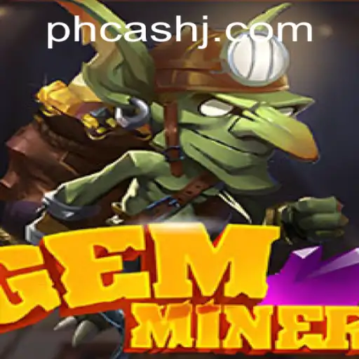 GemMiner: A Deep Dive into the World of Virtual Treasures and 'PH Cash'