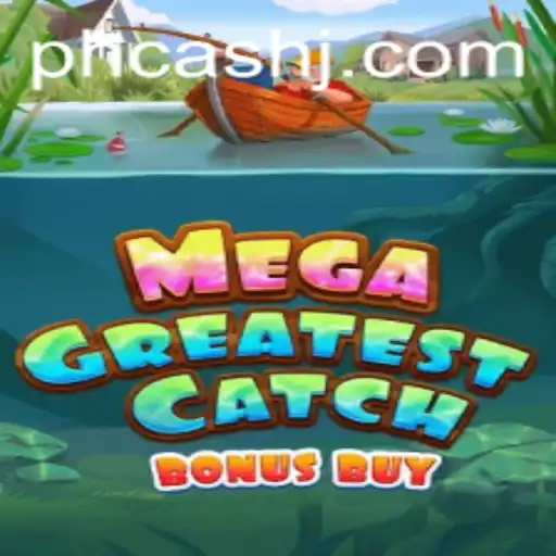 Explore MegaGreatestCatchBonusBuy