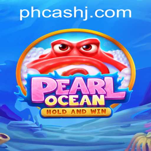 Dive into the Exciting World of PearlOcean and Understand the Thrill of Ph Cash