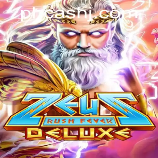 ZeusRushFeverDeluxe: A Thrilling Gaming Experience Blending Mythology and Modern Excitement